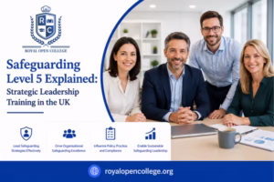 Safeguarding Level 5 Explained: Strategic Leadership Training in the UK