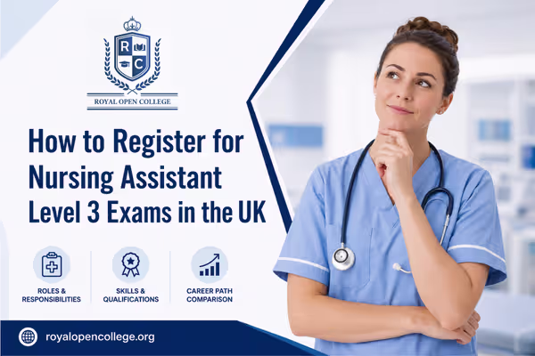 How to Register for Nursing Assistant Level 3 Exams in the UK