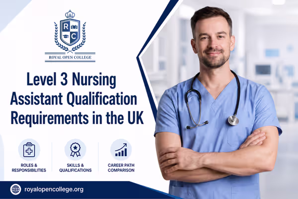 Level 3 Nursing Assistant Qualification Requirements in the UK