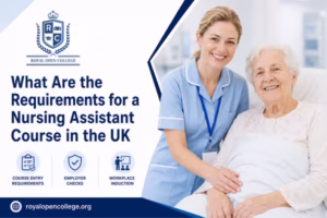 What Are the Requirements for a Nursing Assistant Course in the UK