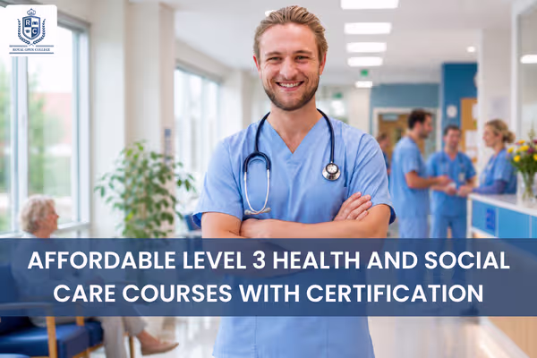 Affordable Level 3 Health and Social Care Courses with Certification