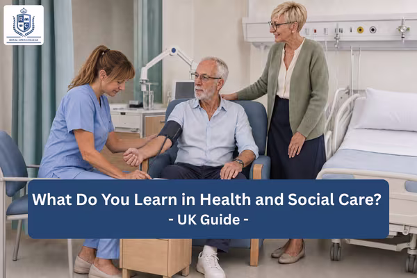 What Do You Learn in Health and Social Care UK Guide