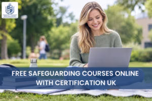 Free Safeguarding Courses Online With Certification UK