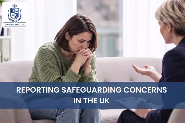 Reporting Safeguarding Concerns In The UK