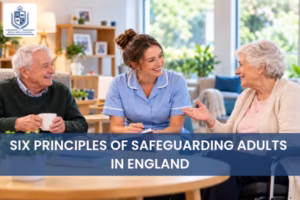 Six Principles Of Safeguarding Adults In England